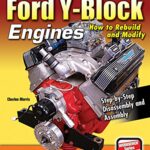 Ford Y-Block Engines: How to Rebuild & Modify (Workbench How-to)
