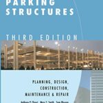 Parking Structures: Planning, Design, Construction, Maintenance and Repair